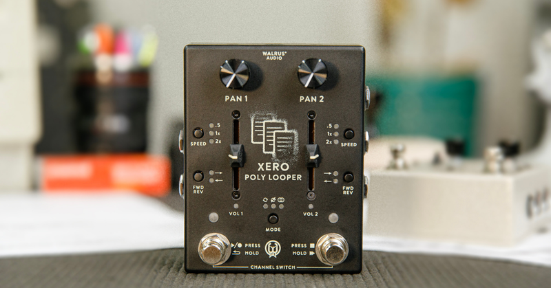 Walrus Audio Xero Polylooper Review